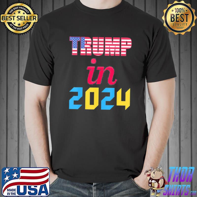 Vote for Trump in 2024 to be president shirt