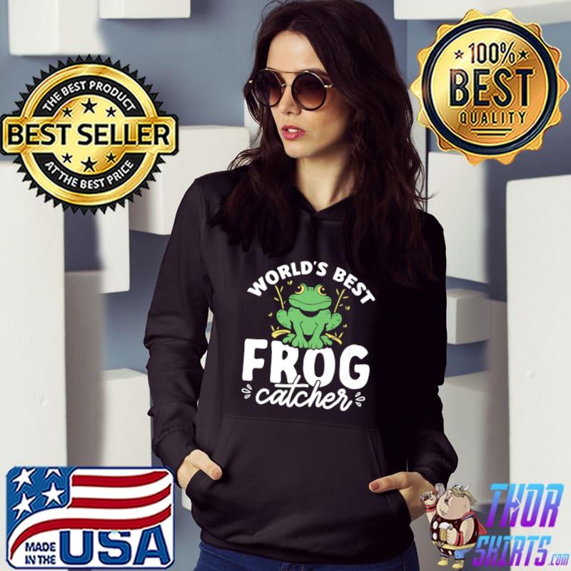 World's Best Frog Catcher Frog Catching T-Shirt Hoodie