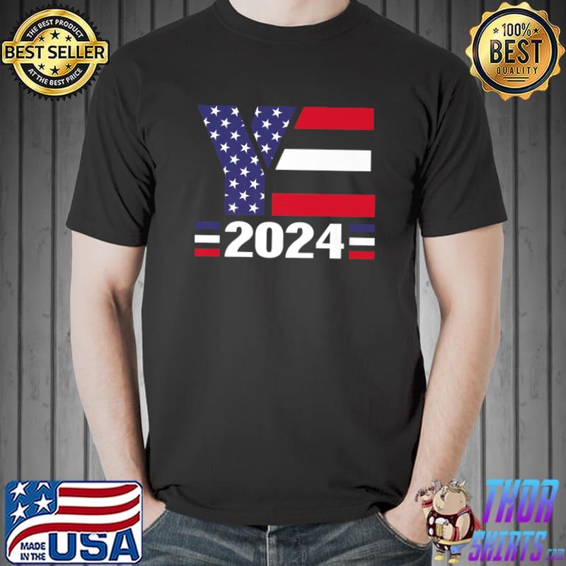 Ye 2024 American Flag President Election TShirt, hoodie, sweater, long