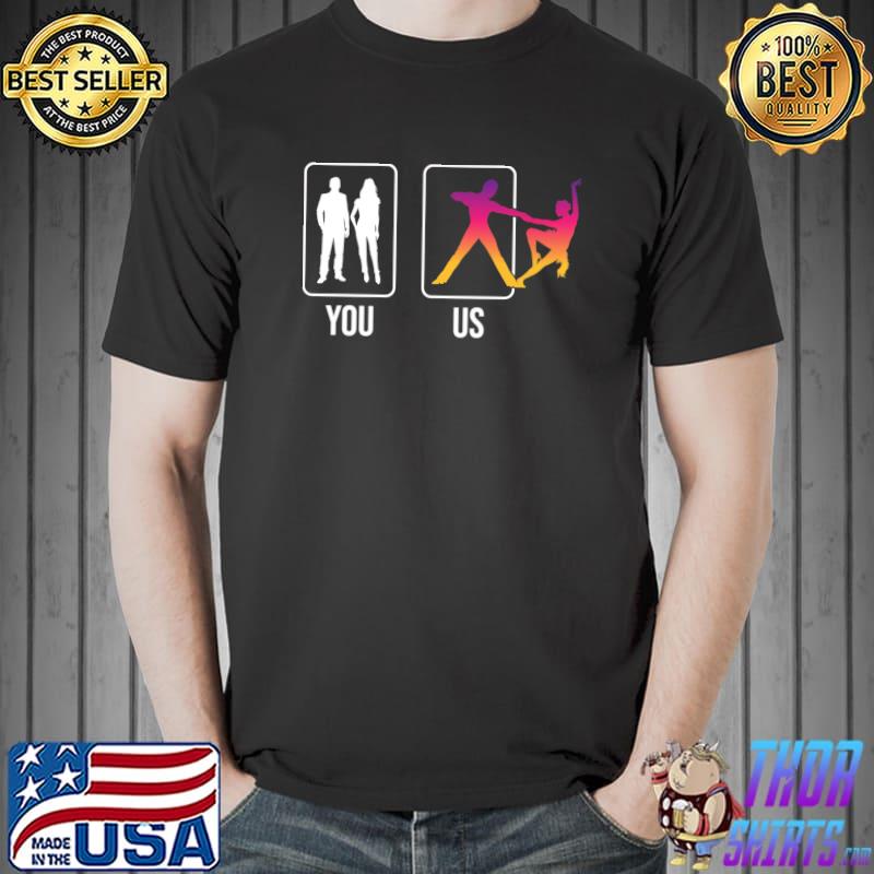 You Us Ballroom Dancer Dancing Pair Couple Swing Dance Retro T-Shirt