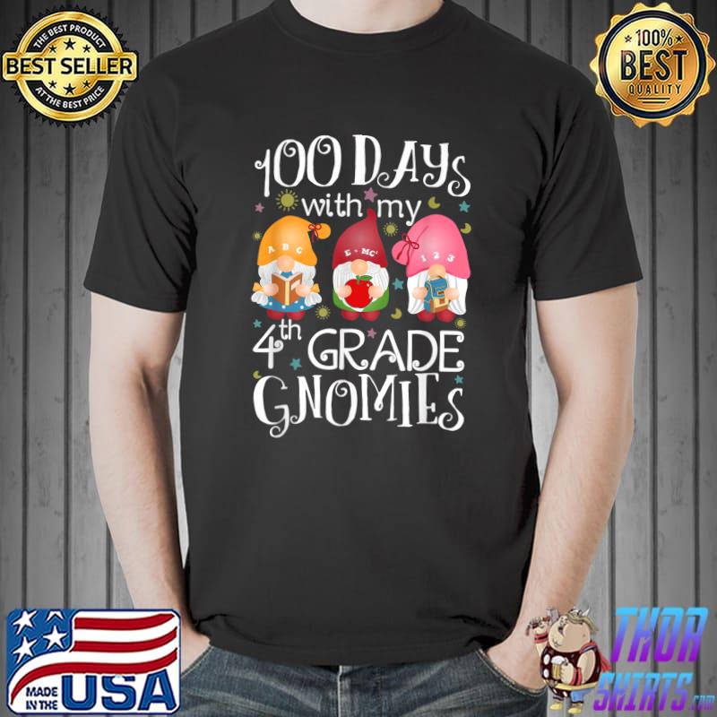 100 Days Of 4th Fourth Grade Gnomies Teacher Trending T-Shirt
