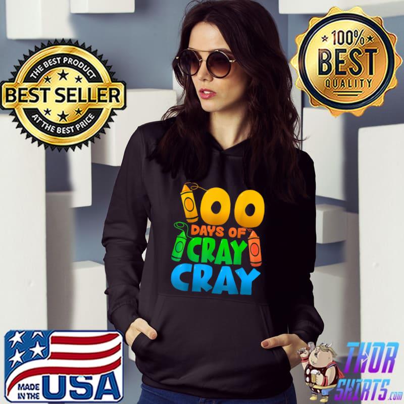 100 Days Of Cray Crayons Colors School Teachers Students T-Shirt Hoodie