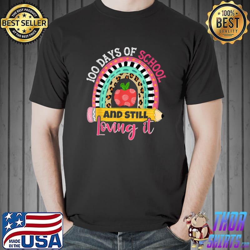 100 Days Of School And Still Loving Rainbow Leopard And Apple Pencil Teacher T-Shirt