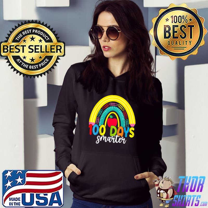 100 Days Smarter Rainbow 100th Day Of School Teacher Gift T-Shirt Hoodie