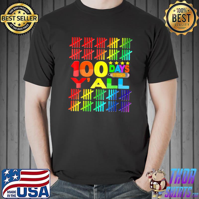 100 Days Y'all Pencil Stars Colorful Student Teacher Happy 100th Day Of School T-Shirt