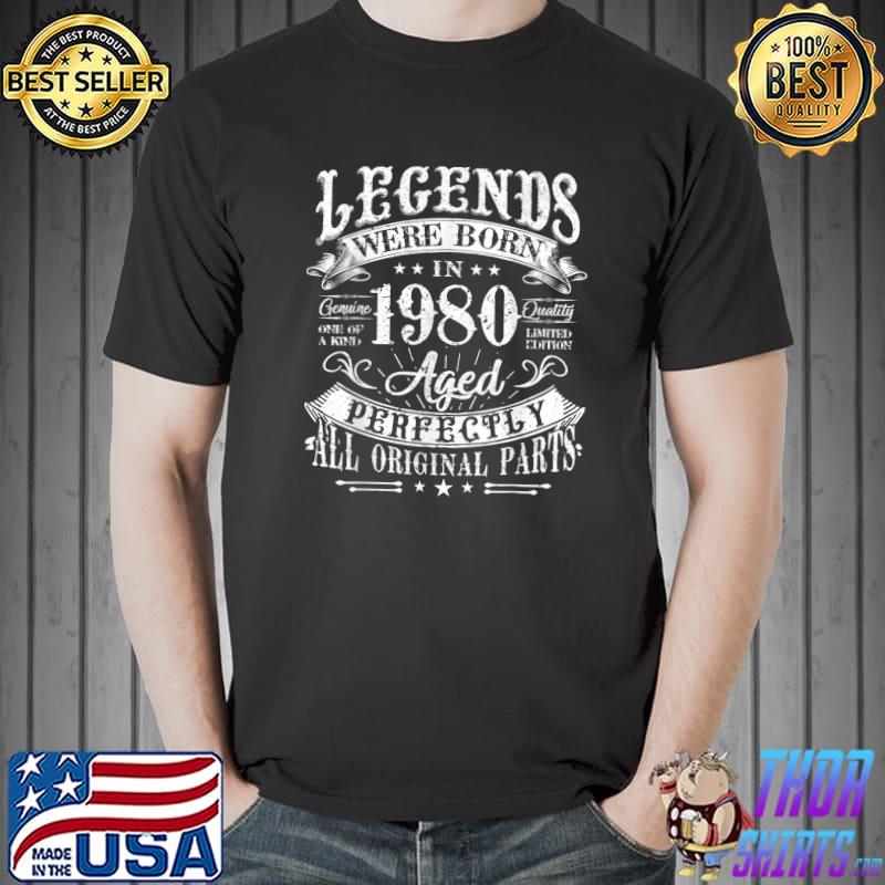 43th Birthday Legends Born In 1980 43 Years Old Aged All Original Parts Stars T-Shirt