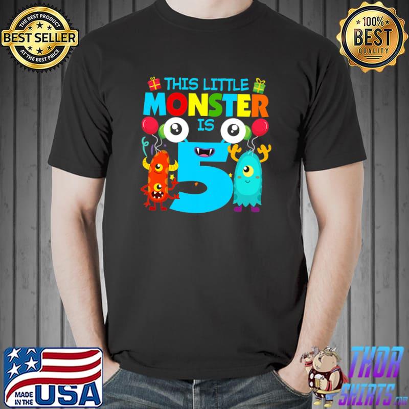 5 Year Old Gifts This Little Monster Is 5th Birthday T-Shirt