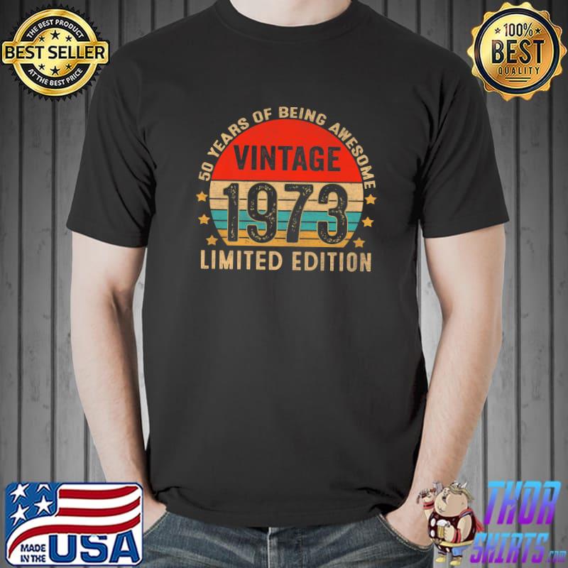 50 Years Of Being Awesome Vintage 1973 Limited Edition Gift 50th Birthday Stars T-Shirt