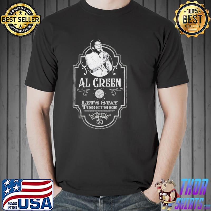 Al green let's stay together tribute shirt