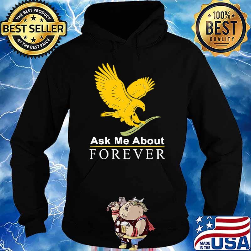 Ask Me About Forever Eagle Shirt Hoodie