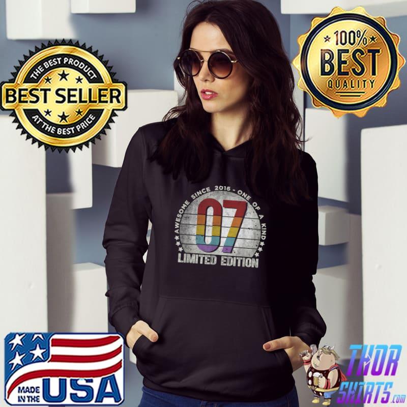 Awesome Since 2016 One Of A Kind 7th Birthday 7 Year Old Gifts 2016 Limited Edition Reteo T-Shirt Hoodie