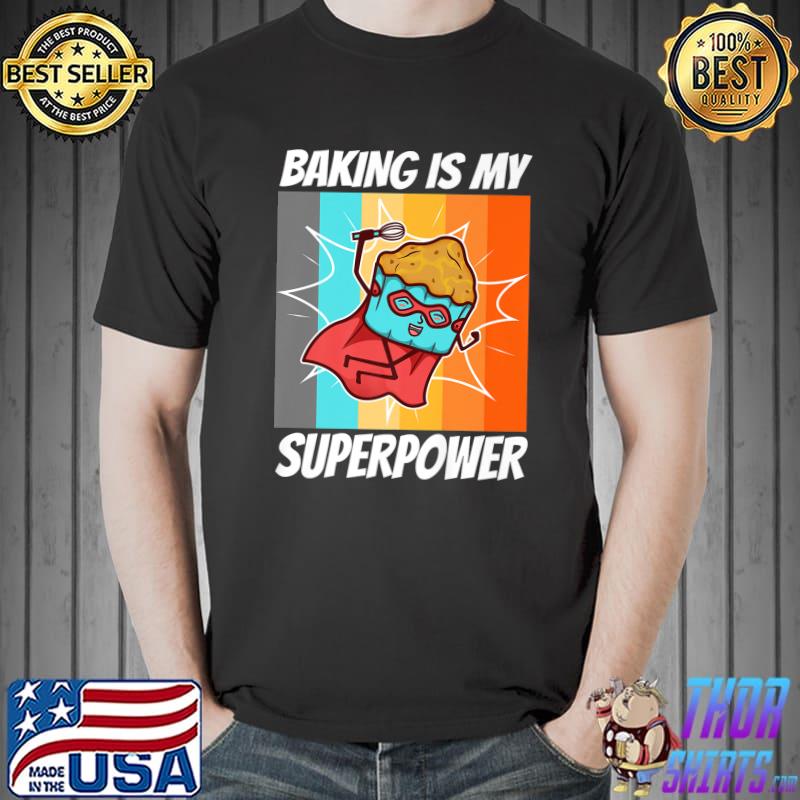 Baking Is My Superpower Vintage T-Shirt