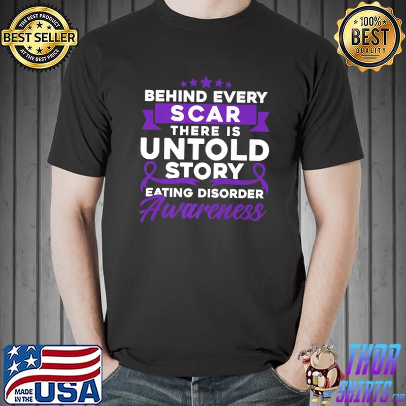Behind Every Scar There Is Untold Story Eating Disorder Stars T-Shirt