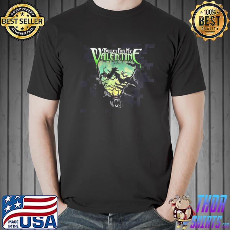 Better off alone bullet for my Valentine shirt
