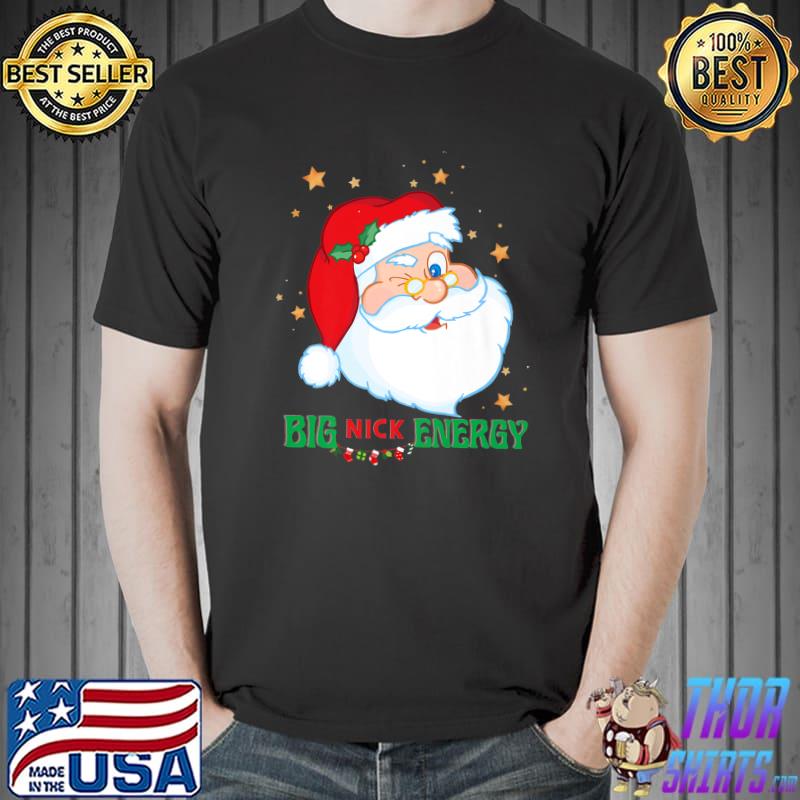 Big Nick Energy Santa Christmas Stars T-Shirt