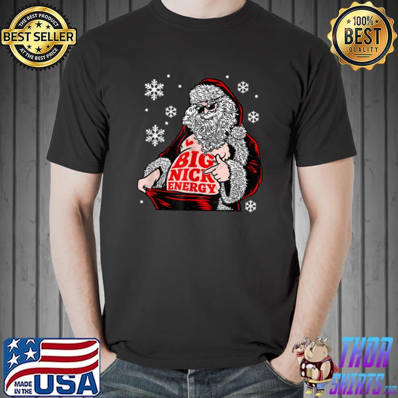 Big Nick Santa Energy Retro Santa Xmas Christmas T-Shirt