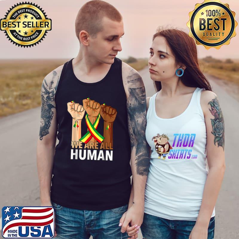 Black History Month We Are All Human Black Is Beautiful T-Shirt Tank Top