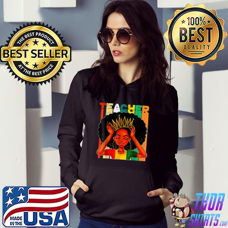Black Woman Teacher Afro Retro Matching Black History Month Queen T-Shirt Hoodie