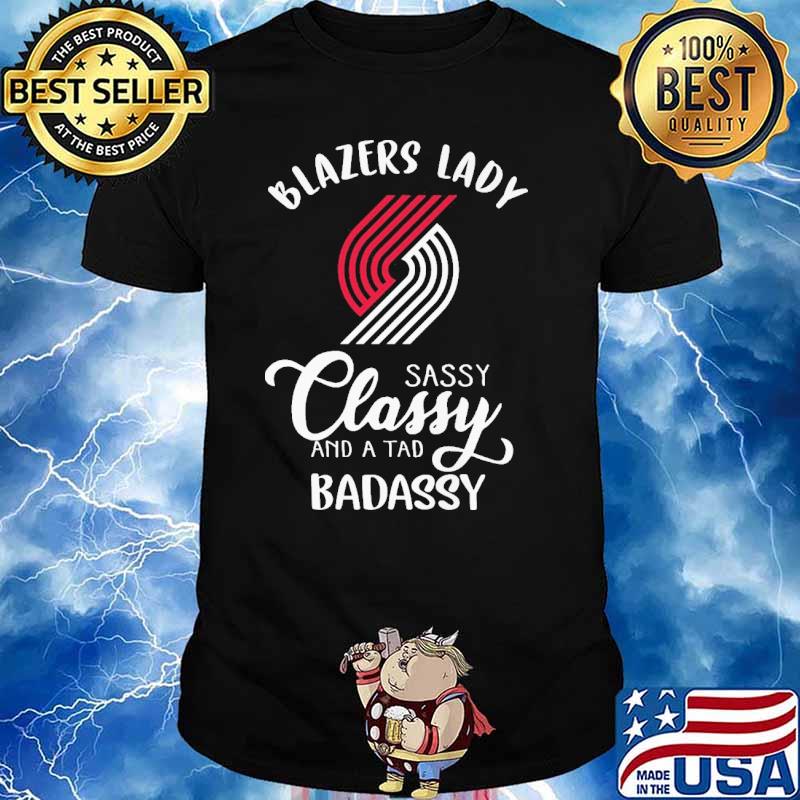 Blazers Lady Sassy Classy And A Tad Badassy Shirt