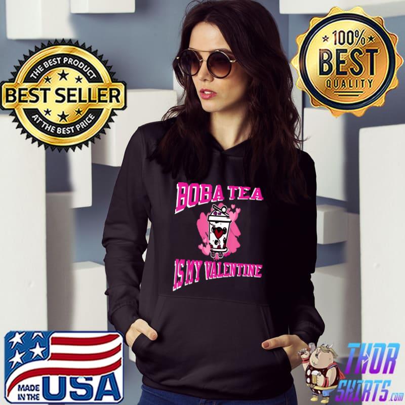 Boba Is My Valentines Day Boba Tea Kawai T-Shirt Hoodie