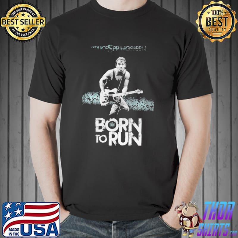 Born to run design bruce springsteen shirt
