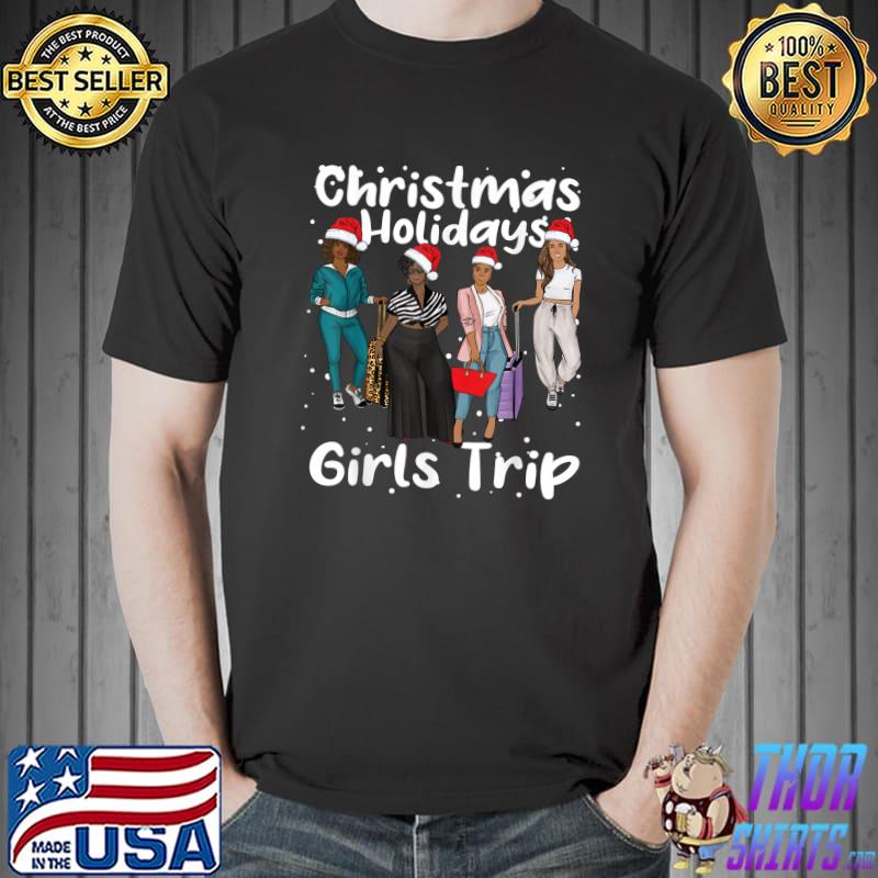 Christmas Holidays Girls Trip For Melanin Afro Black Women Santa Hat T-Shirt