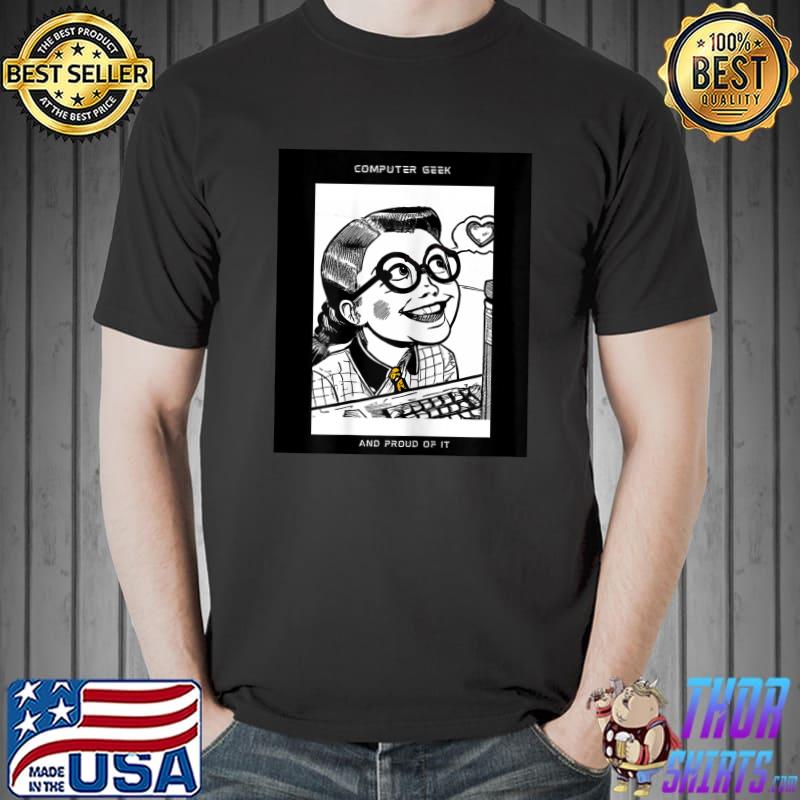 Computer Geek And Proud Of It Girl T-Shirt