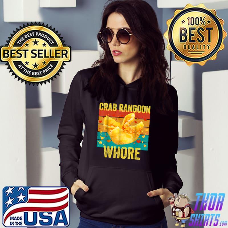 Crab Rangoon Whore Crab Rangoon Lovers Vintage T-Shirt Hoodie