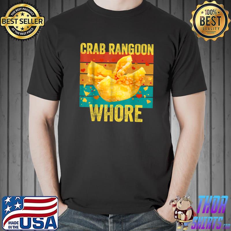 Crab Rangoon Whore Crab Rangoon Lovers Vintage T-Shirt