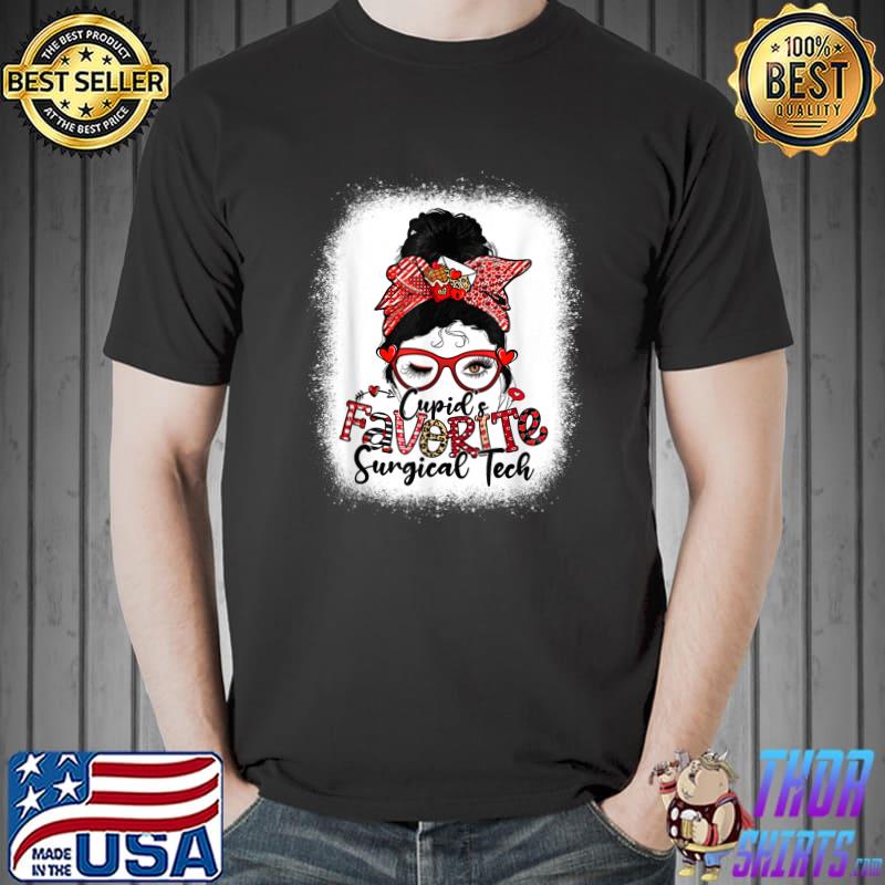 Cupid's Favorite Surgical Tech Messy Bun Valentine's Day T-Shirt