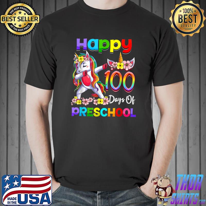 Dabbing Unicorn Happy 100 Days Of Preschool Flowers 100th Day Of School Preschool Teachers T-Shirt