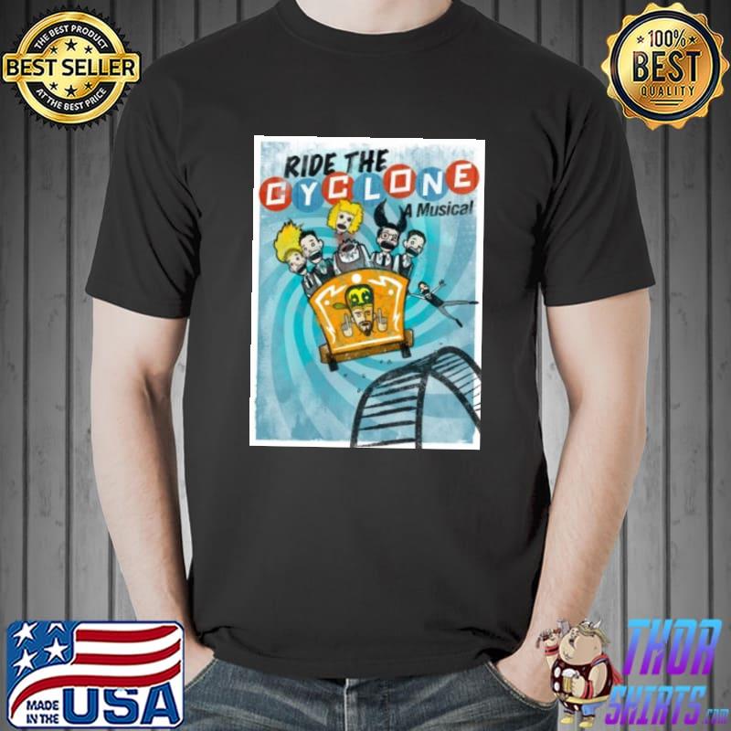 Doe cyclone ride the cyclone the musical classic shirt