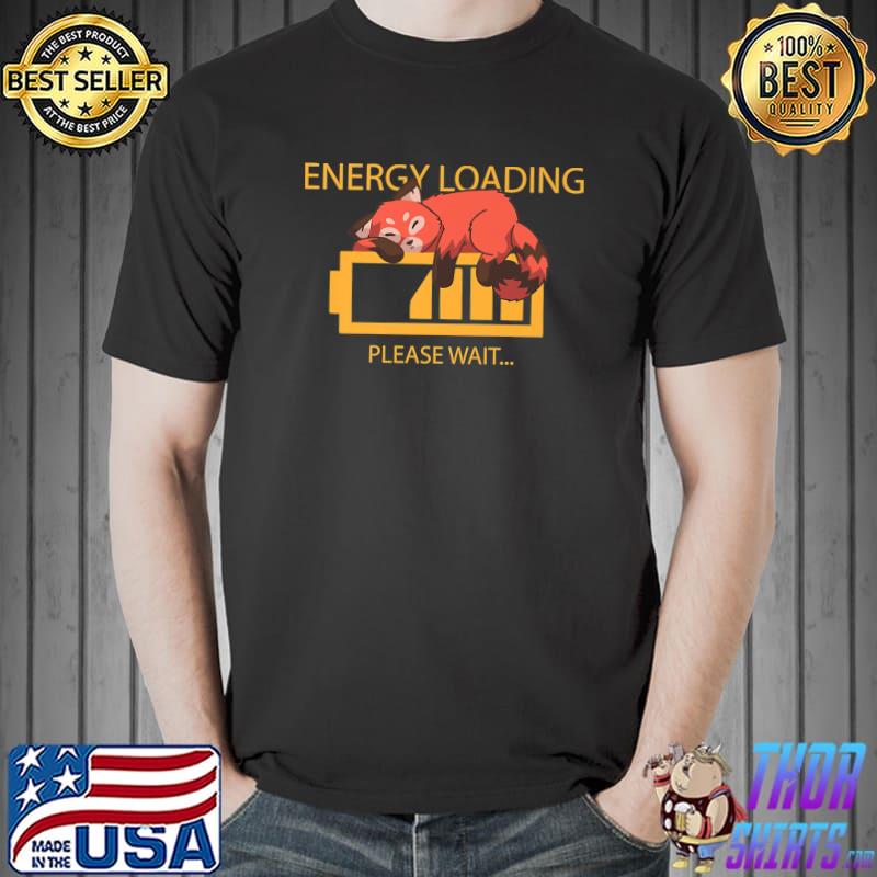 Energy Loading Please Wait Animal Humor Red Panda Battery T-Shirt