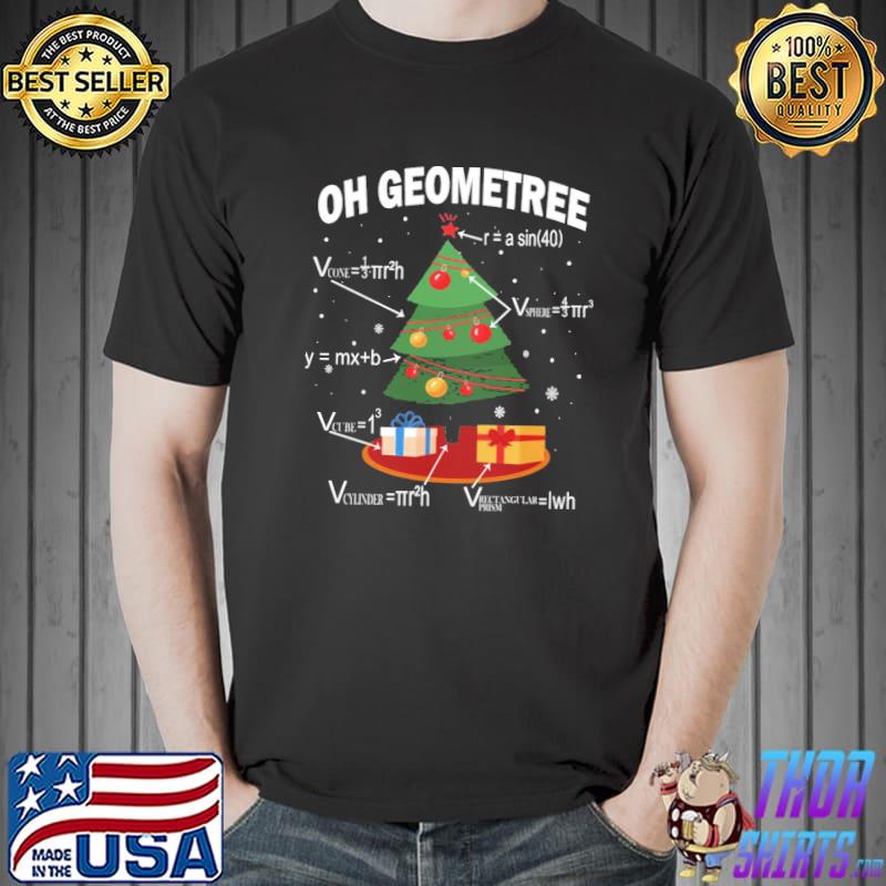 Funny math oh geometree christmas tree geometry teacher classic shirt