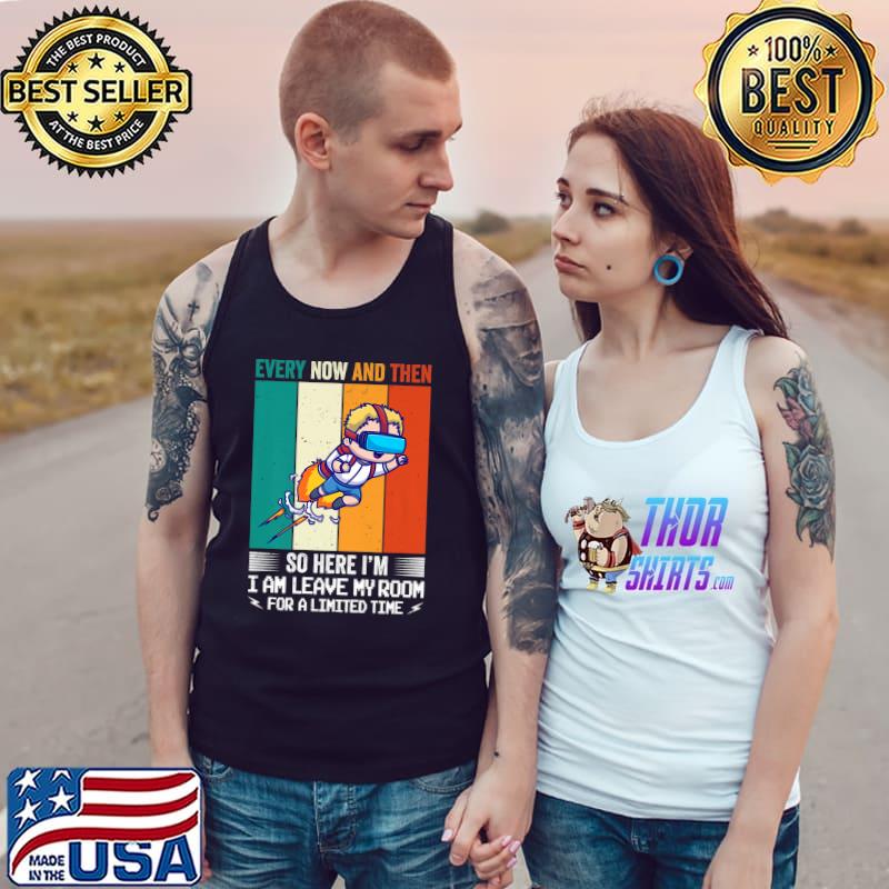 Gamer Every Now And Then I Leave My Room Hero Gaming Retro T-Shirt Tank Top