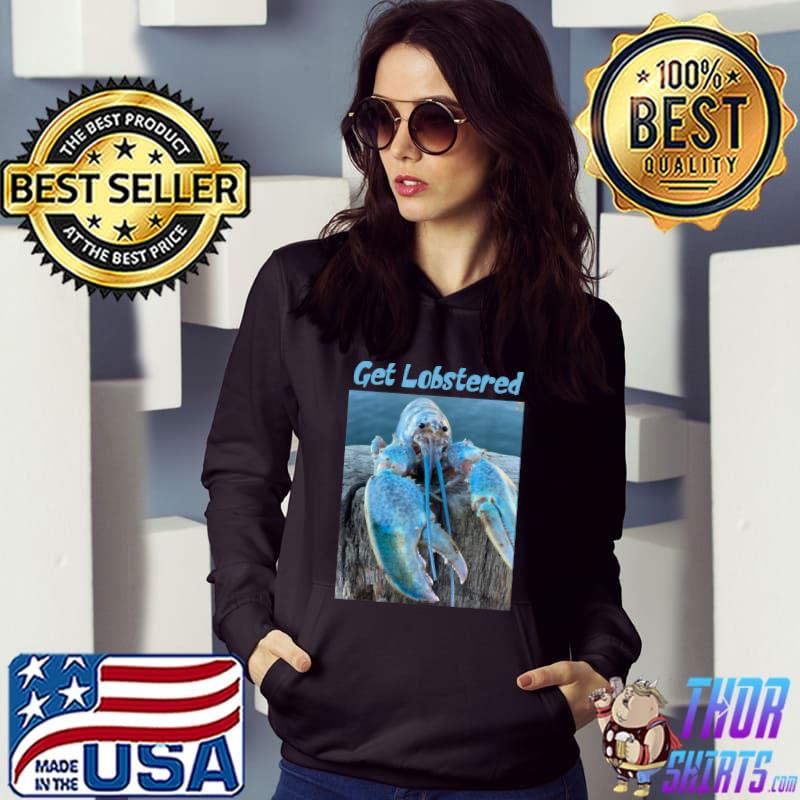 Get Jumpscare Lobster Meme Blue Crustacean T-Shirt Hoodie