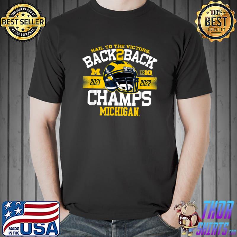 Hail To The Victors Back 2 Back Champs Michigan Wolverines Big Ten 2022 T-Shirt