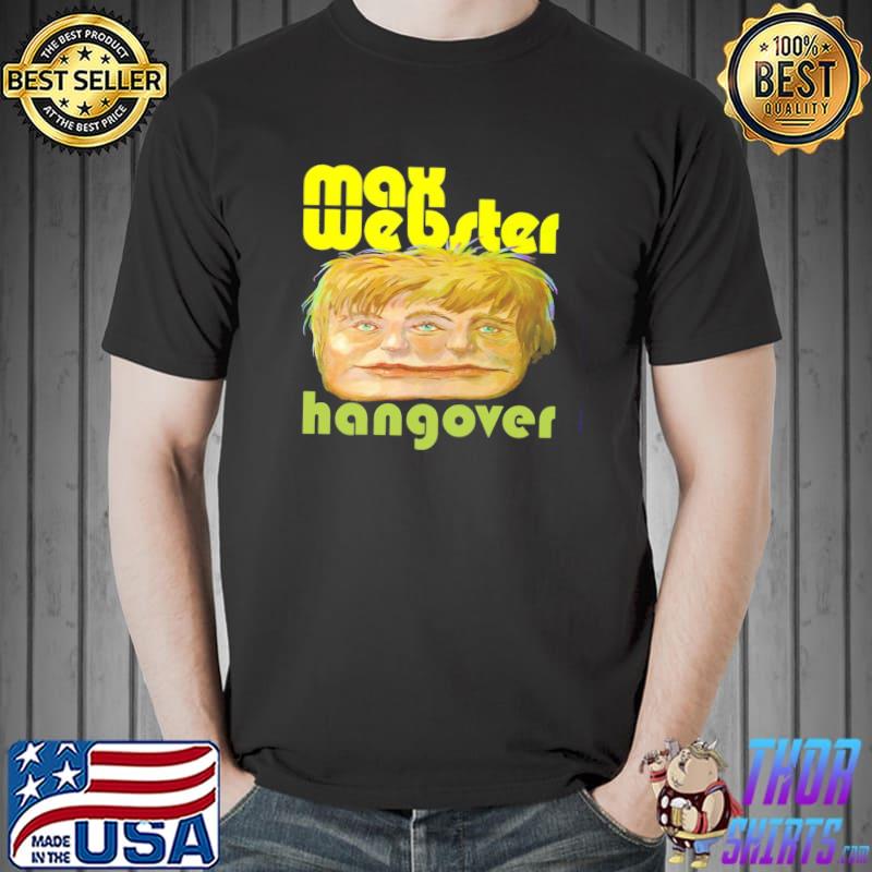 Hangover max webster design classic shirt