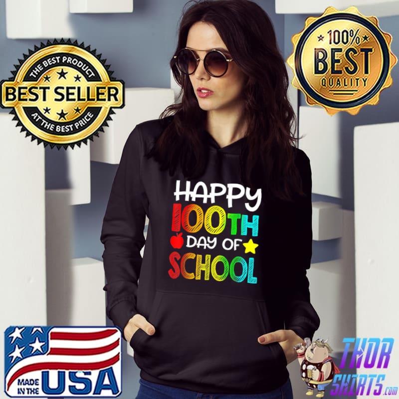 Happy 100 Days Of School 100th Day Student Apple Star Colors Teacher T-Shirt Hoodie