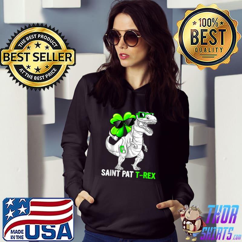 Happy St Pat T Rex Saint Patrick's Day Dinosaur Shamrock With Sunglasses T-Shirt Hoodie