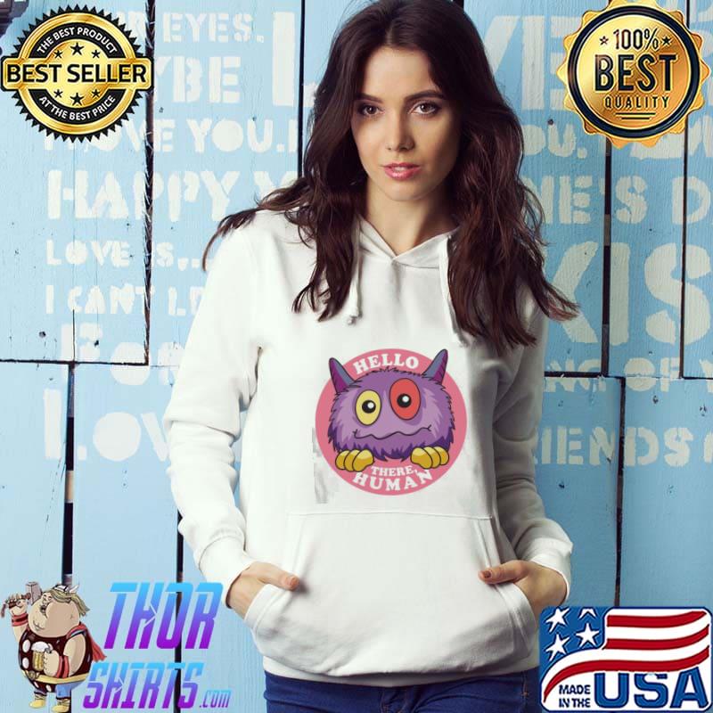 Hello there human neon monster monsters vs aliens classic s Hoodie