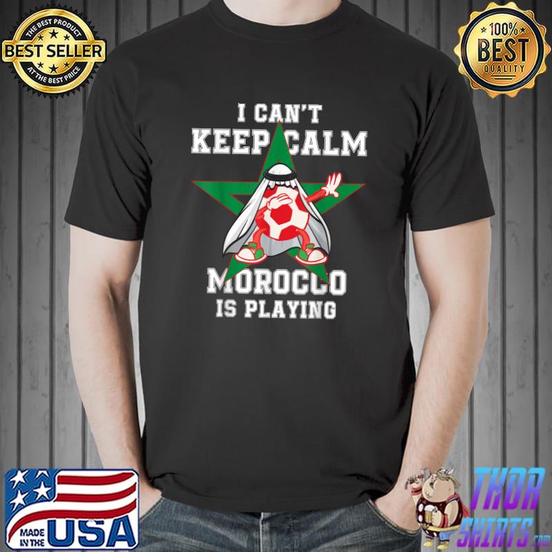 I can't keep calm morocco is playing moroccan pride soccer dabbing qatar world cup T-Shirt