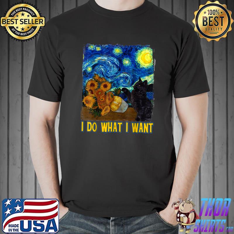 I Do What I Want Starry Night Cat, Van Gogh Sunflower Art Women Cat Mom T-Shirt
