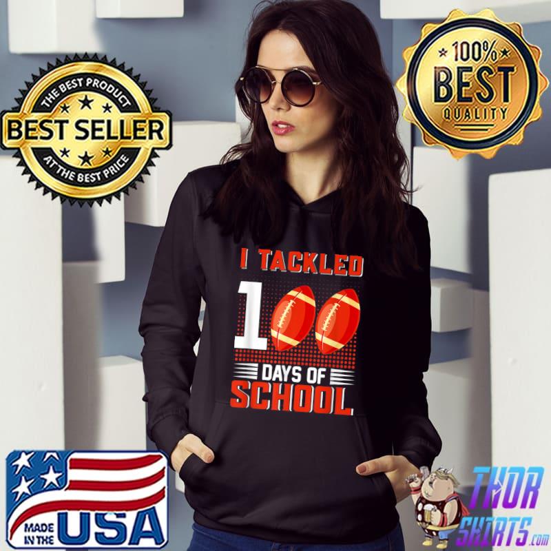 I Tackled 100 Days Of School Football 100th Day Boys T-Shirt Hoodie