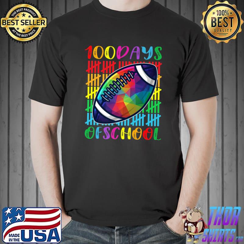 I Tackled 100th Days Of School Football For Students Colors Rainbow T-Shirt