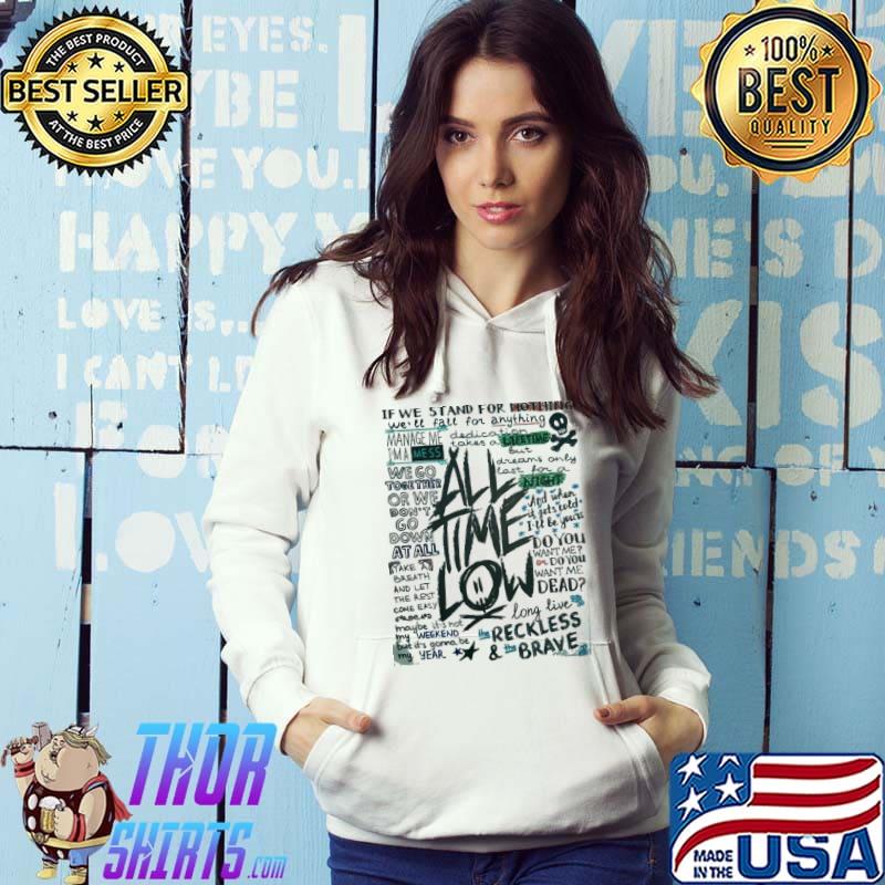 If we stand for low all time low c;lasic s Hoodie