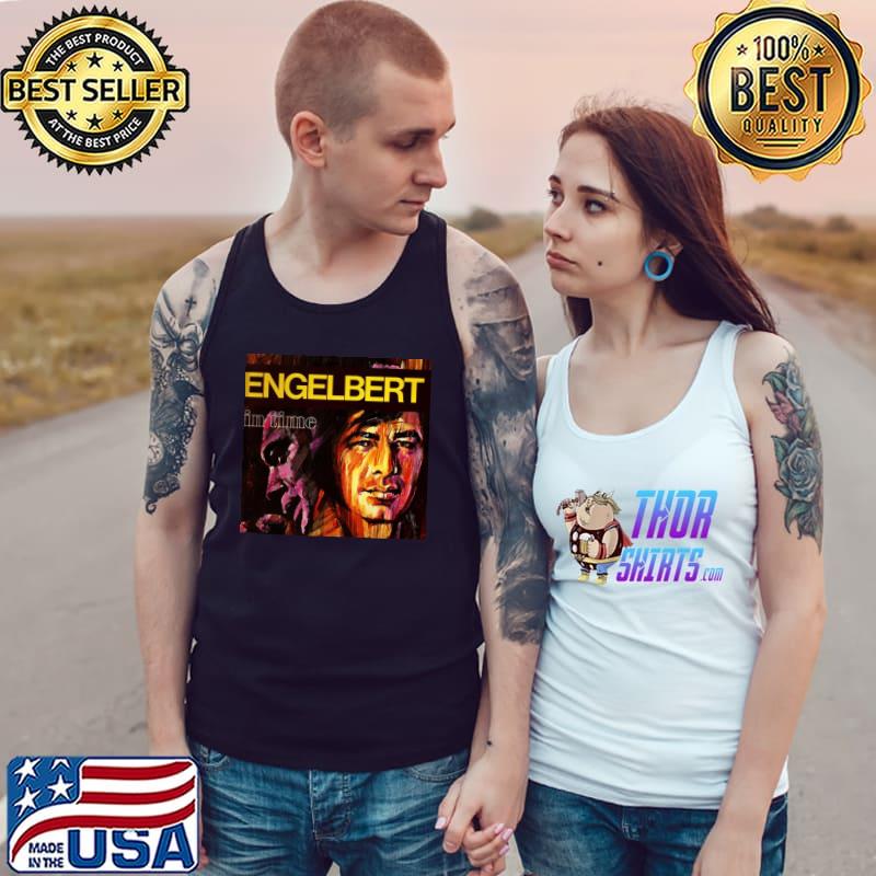 In time engelbert humperdinck classic s Tank Top