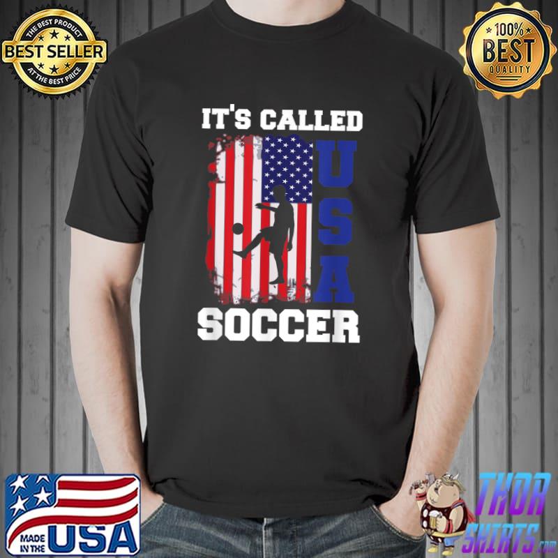It's Called Soccer American Flag Fan Tee Soccer Football Present T-Shirt