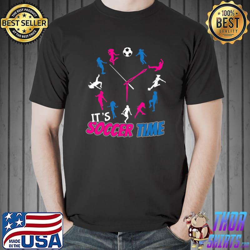 It's Soccer Time Girls Soccer Quote O'clock T-Shirt