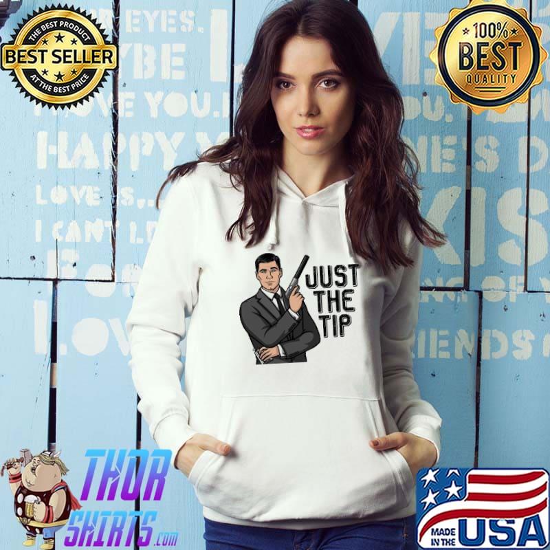 Just the tip archer American sitcom arts classic s Hoodie